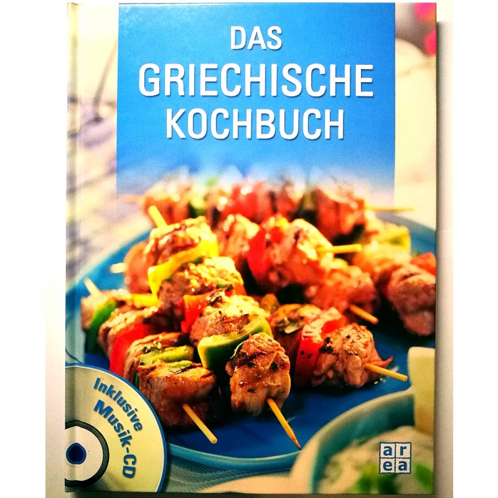 Kochbuch GRIECHENLAND Buch & Musik CD, Das Griechische Kochbuch