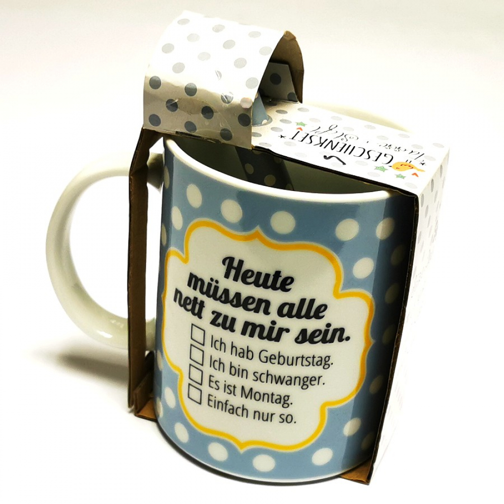 Kaffeetasse TASSE & STIFT Heute müssen alle nett zu mir sein Keramik